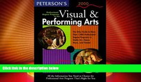 Best Price Peterson s Professional Degree Programs in the Visual   Performing Arts, 2000: All the