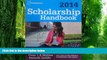 Pre Order Scholarship Handbook 2014 (College Board Scholarship Handbook) The College Board