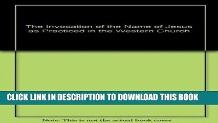 [DOWNLOAD] EPUB The Invocation of the Name of Jesus: As Practiced in the Western Church Audiobook