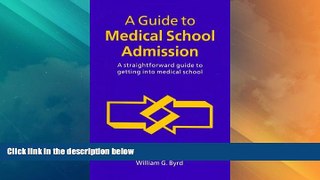 Price A Guide to Medical School Admission: A Straightfoward Guide to Getting into Medical School