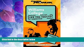 Best Price Williams College: Off the Record (College Prowler) (College Prowler: Williams College