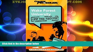 Best Price Wake Forest University: Off the Record (College Prowler) (College Prowler: Wake Forest