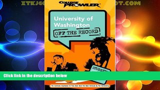 Best Price University of Washington: Off the Record (College Prowler) (College Prowler: University