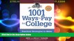 Price 1001 Ways to Pay for College: Practical Strategies to Make Any College Affordable Gen Tanabe