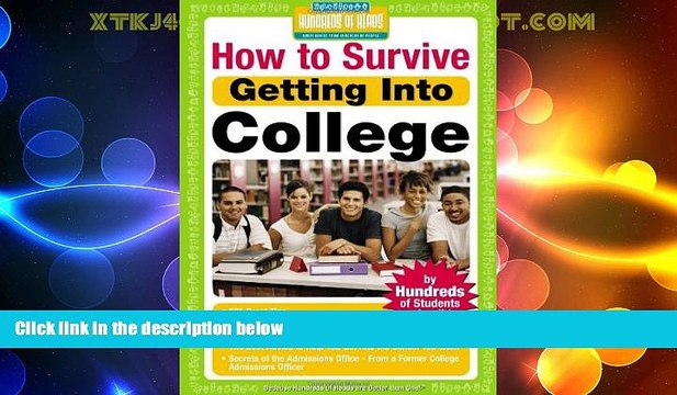 Price How to Survive Getting Into College: By Hundreds of Students Who Did (Hundreds of Heads