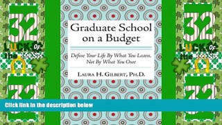 Best Price Graduate School on a Budget: Define Your Life by What You Learn, Not By What You Owe