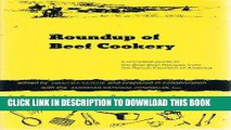 KINDLE Roundup of Beef Cookery: a Complete guide to the Best Beef Recipes from the Ranch Kitchens