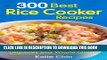 KINDLE 300 Best Rice Cooker Recipes: Also Including Legumes and Whole Grains PDF Online