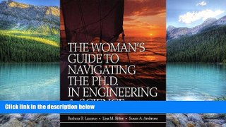 Buy Barbara B. Lazarus The Woman s Guide to Navigating the Ph.D. in Engineering   Science