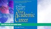 Price The Chicago Guide to Your Academic Career: A Portable Mentor for Scholars from Graduate