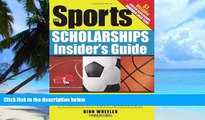 Pre Order The Sports Scholarships Insider s Guide: Getting Money for College at Any Division Dion