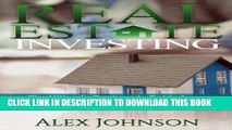 [FREE] Ebook Real Estate Investing: The Ultimate Beginner s Guide from A-Z of Learning, Planning,