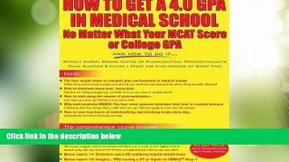 Price How to Get a 4.0 GPA in Medical School - No Matter What Your MCAT Score or College GPA Cesar
