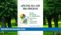 Pre Order Applying to a Top MBA Program: From Decision to Admission- Interviews with Successful