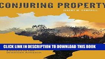 [FREE] Ebook Conjuring Property: Speculation and Environmental Futures in the Brazilian Amazon