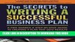 [FREE] Ebook The Secrets to Writing a Successful Business Plan: A Pro Shares a Step-By-Step Guide