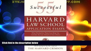 Price 55 Successful Harvard Law School Application Essays: What Worked for Them Can Help You Get