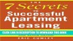[FREE] Ebook The 7 Secrets to Successful Apartment Leasing: Find Quality Renters, Fill Vacancies,