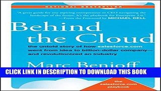 [FREE] Ebook Behind the Cloud: The Untold Story of How Salesforce.com Went from Idea to