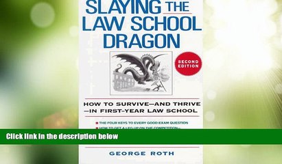 Price Slaying the Law School Dragon: How to Survive--And Thrive--In First-Year Law School George