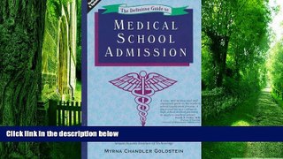Pre Order The Definitive Guide to Medical School Admission by Mark A. Goldstein (1998-01-01) Mark
