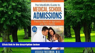 Pre Order Jessica Freedman M. D.: The Mededits Guide to Medical School Admissions : Practical