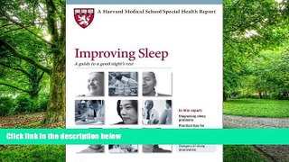 Pre Order Harvard Medical School Improving Sleep: A guide to a good night s rest by Lawrence