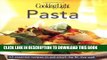 KINDLE Cooking Light Cook s Essential Recipe Collection: Pasta: 58 essential recipes to eat smart,