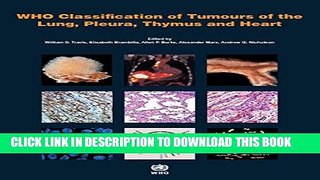 [FREE] EPUB WHO Classification of Tumours of the Lung, Pleura, Thymus and Heart (IARC WHO