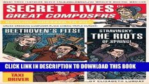 Books Secret Lives of Great Composers: What Your Teachers Never Told You about the World s Musical