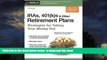 Pre Order IRAs, 401(k)s   Other Retirement Plans: Strategies for Taking Your Money Out Twila