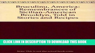 MOBI Bruculinu, America: Remembrances of Sicilian-American Brooklyn, Told in Stories and Recipes