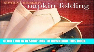 EPUB Simply Elegant Napkin Folding PDF Ebook