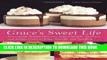 MOBI Grace s Sweet Life: Homemade Italian Desserts from Cannoli, Tiramisu, and Panna Cotta to