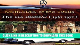 [PDF] Epub Mercedes W111, W112 Coupes/Cabriolets (The 1960s Mercedes, Book 3) Full Download