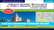 [PDF] Download Rand McNally 2008 Miami-Dade, Broward   Palm Beach Counties Street Guide (Rand