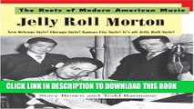 Best Seller Jelly Roll Morton: New Orleans Style! Chicago Style! Kansas City Style! Itâ€™s all