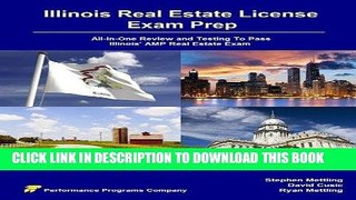 [FREE] Ebook Illinois Real Estate License Exam Prep: All-in-One Review and Testing To Pass