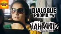 Kahaani 2 New Dialogue Promo | Vidya Balan, Arjun Rampal | Bollywood Asia