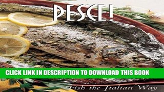 MOBI Pesce!: Fish the Italian Way (Pane   Vino) PDF Ebook