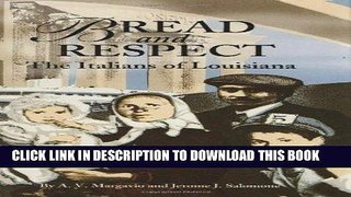 MOBI Bread and Respect: The Italians of Louisiana PDF Full book