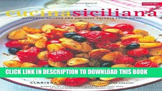 KINDLE Cucina Siciliana: Authentic Recipes and Culinary Secrets from Sicily (Conran Octopus