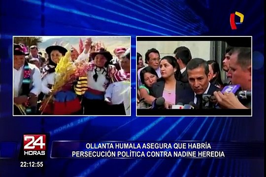 Ollanta Humala asegura que habría persecución política contra Nadine Heredia