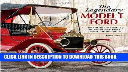 [PDF] Epub The Legendary Model-T Ford: The Ultimate History of America s First Great Automobile