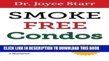 [FREE] Ebook Smoke Free Condos: How We Restricted Smoking Inside Condominium Association Units and