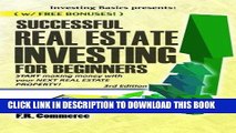 [FREE] Ebook Successful Real Estate Investing for Beginners: Investing Successfully for Beginners