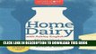 MOBI Homemade Living: Home Dairy with Ashley English: All You Need to Know to Make Cheese, Yogurt,