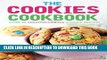 [PDF] Online The Cookies Cookbook: Over 25 Mouthwatering Cookie Recipes Full Epub