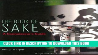KINDLE The Book of Sake: A Connoisseurs Guide PDF Full book
