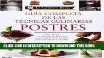 MOBI Guia completa de las tecnicas culinarias: Postres: Con mas de 150 deliciosas recetas de la